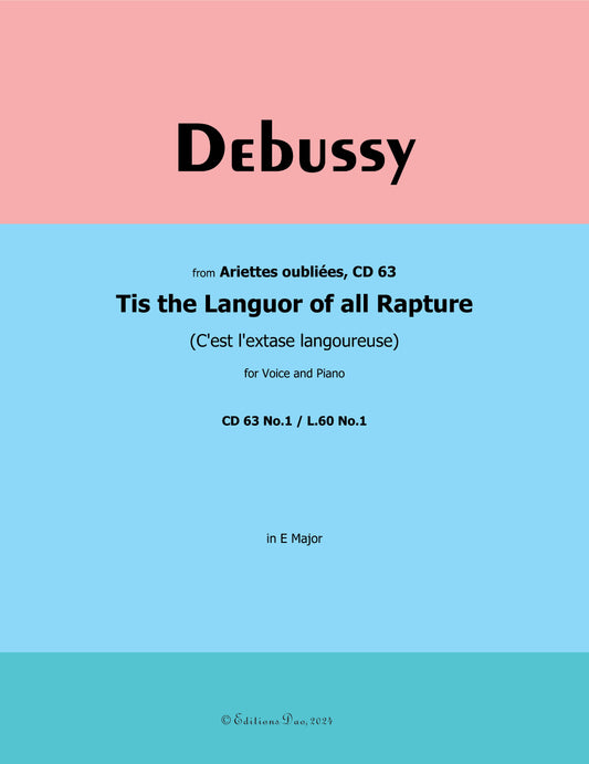 Tis the Languor of all Rapture, by Debussy