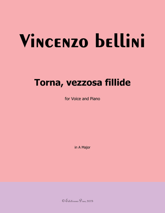 Torna,vezzosa fillide, by V. Bellini