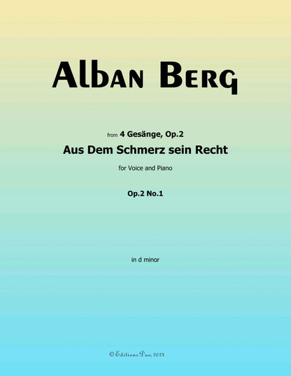 Aus Dem Schmerz sein Recht, by Alban Berg