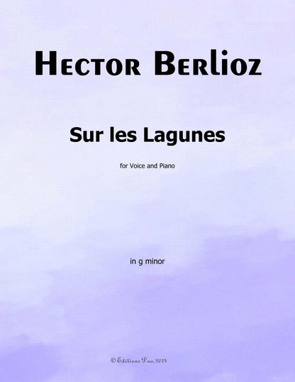 Sur les Lagunes,by Berlioz