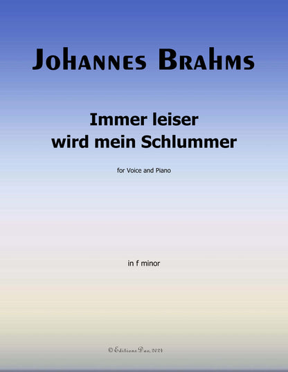 Immer leiser wird mein Schlummer,by Brahms