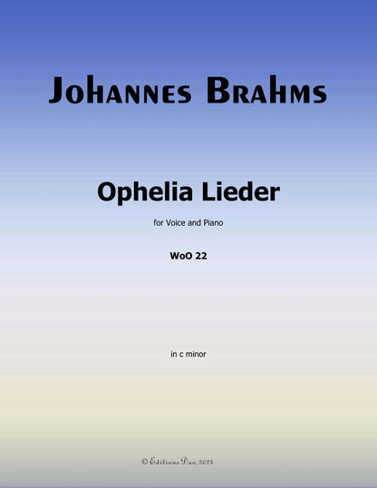 Ophelia Lieder, by Brahms