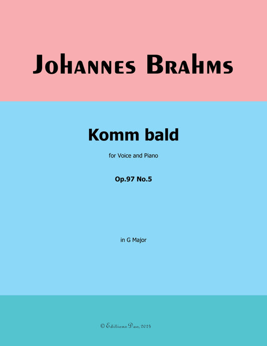 Komm bald,by Brahms