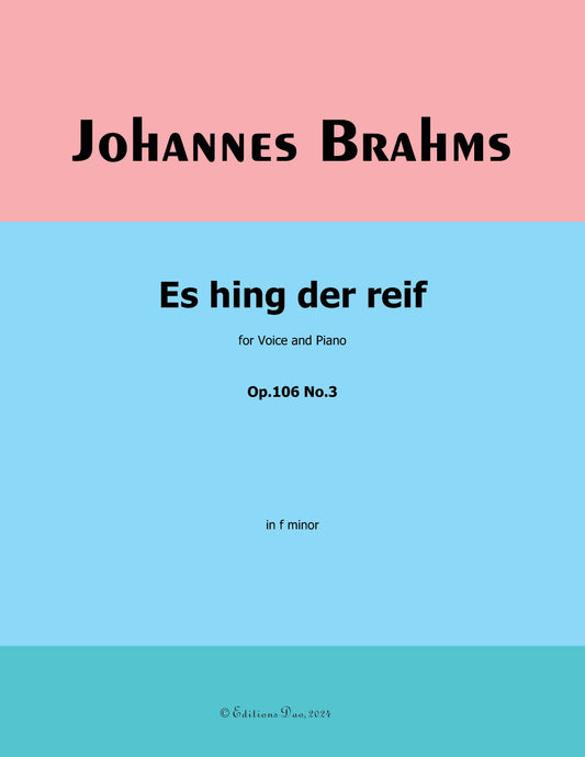 Es hing der reif,by Brahms