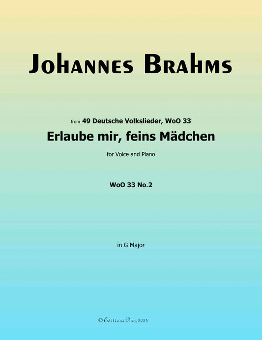 Erlaube mir, feins Madchen, by Brahms