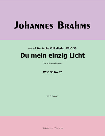 Du mein einzig Licht,by Brahms