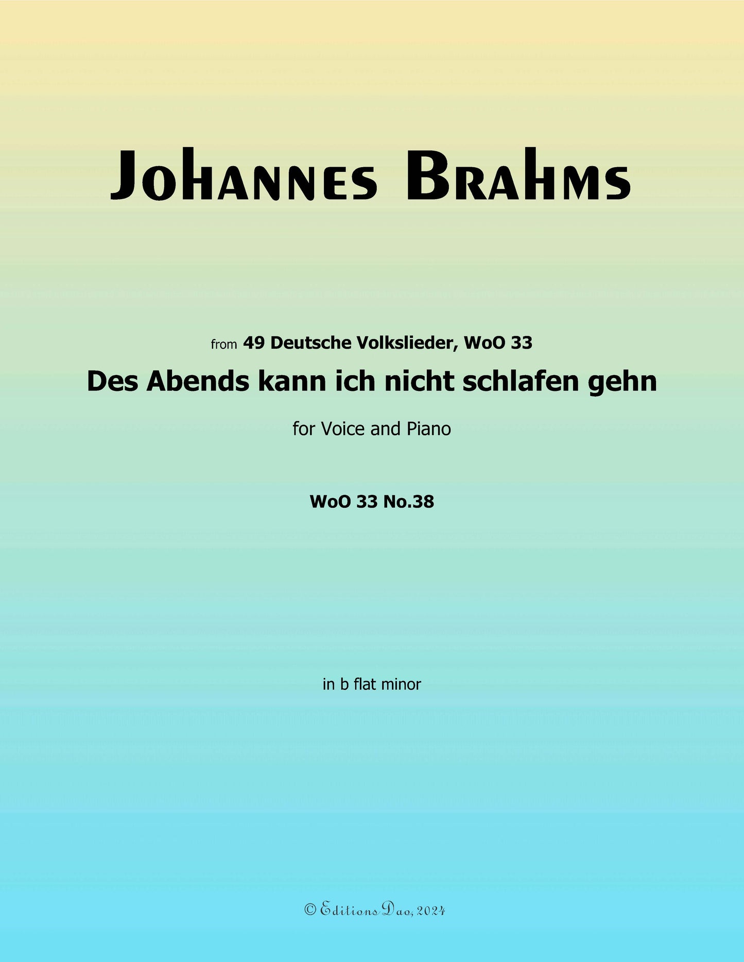 Des Abends kann ich nicht schlafen gehn,by Brahms