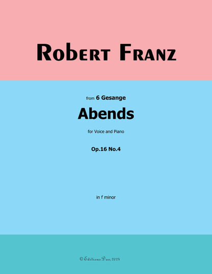 Abends, Op. 16 No. 4 by Robert Franz