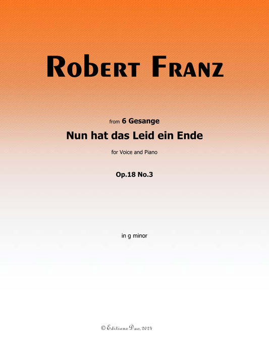 Nun hat das Leid ein Ende, by R. Franz