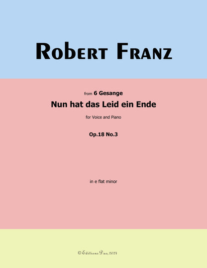 Nun hat das Leid ein Ende, by R. Franz