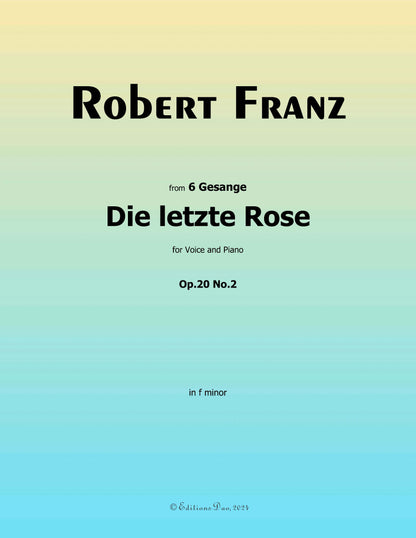 Die letzte Rose, by R. Franz