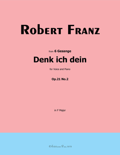 Denk ich dein, by R. Franz