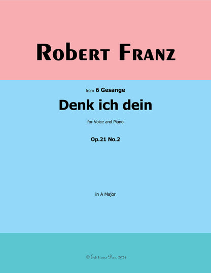 Denk ich dein, by R. Franz