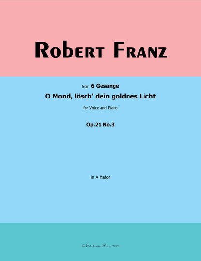 O Mond,losch dein goldnes Licht, by R. Franz