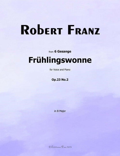 Fruhlingswonne, by R. Franz