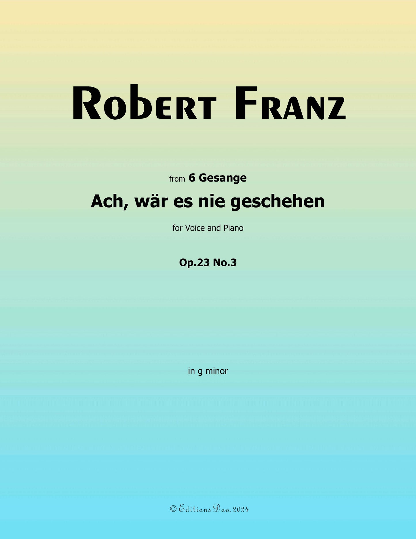 Ach, war es nie geschehen by Robert Franz