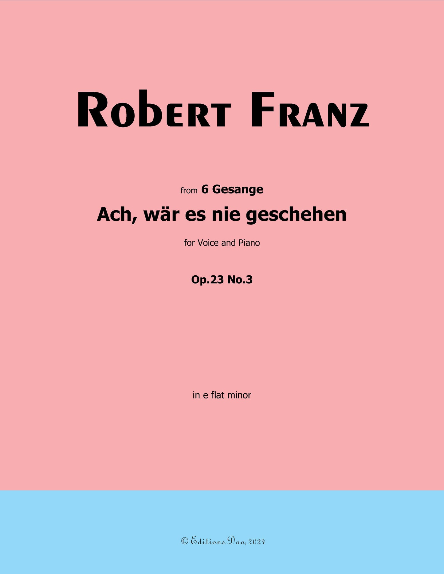 Ach, war es nie geschehen by Robert Franz