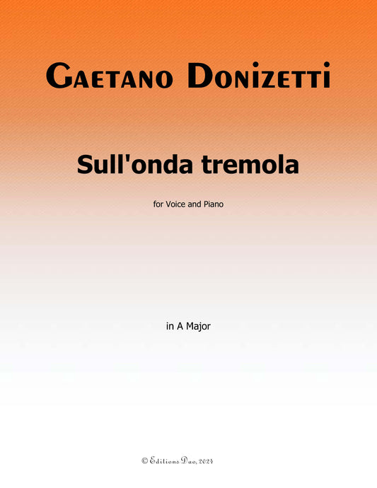 Sull'onda tremola, by Donizetti