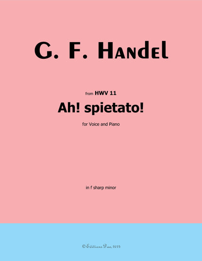 Ah! Spietato! by Handel 