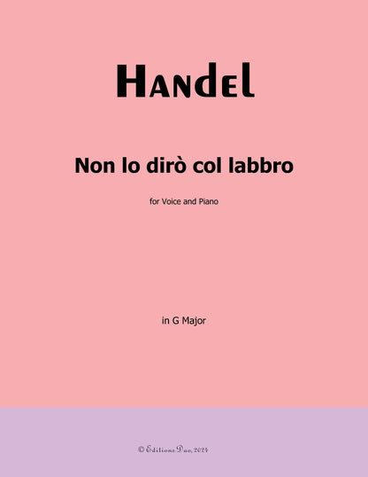 Non lo dirò col labbro,by Handel