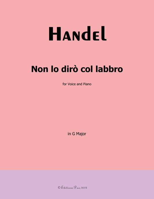 Non lo dirò col labbro,by Handel