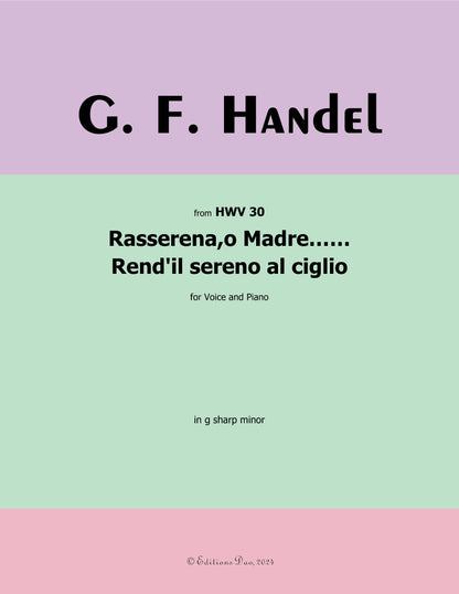 Rasserena,o Madre…Rendil sereno al ciglio, by Handel