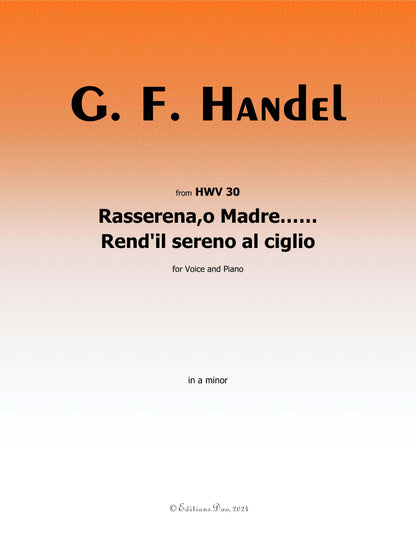 Rasserena,o Madre…Rendil sereno al ciglio, by Handel