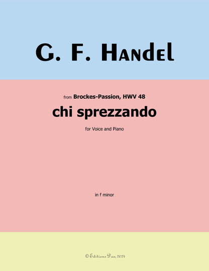 Chi sprezzando, by Handel