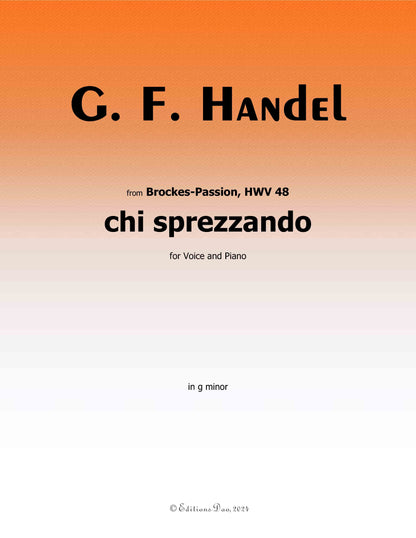 Chi sprezzando, by Handel