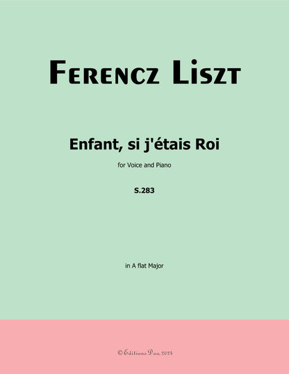 Enfant,si jetais Roi, by Liszt