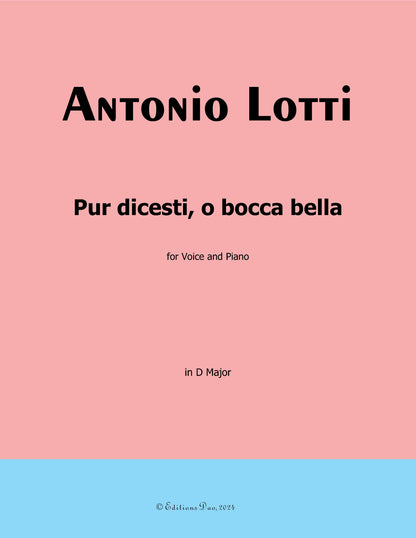 Pur dicesti, o bocca bella, by Lotti