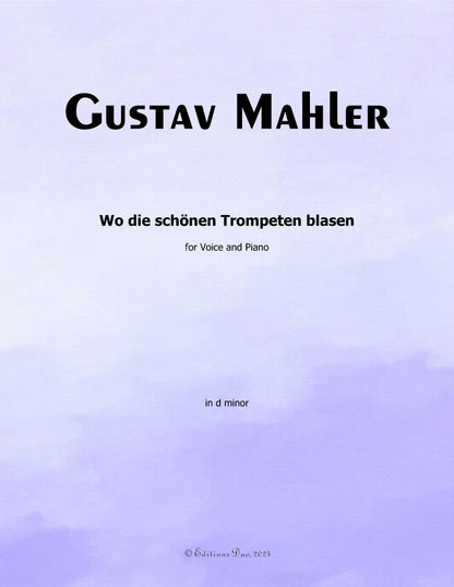 Wo die schönen Trompeten blasen, by G. Mahler