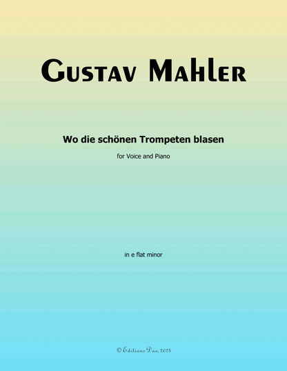 Wo die schönen Trompeten blasen, by G. Mahler