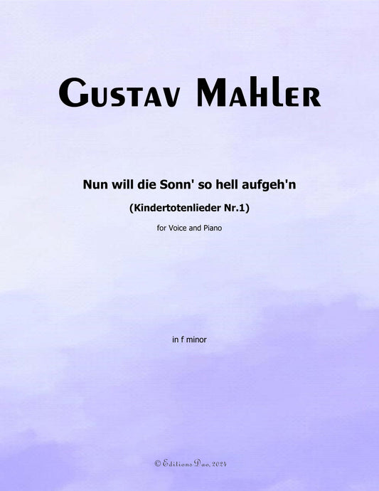 Nun will die Sonn so hell aufgehn, by G. Mahler