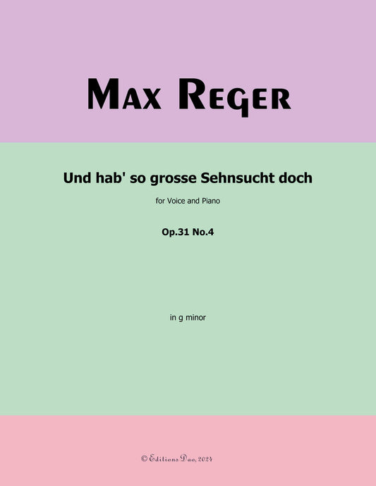 Und hab so grosse Sehnsucht doch, by M. Reger