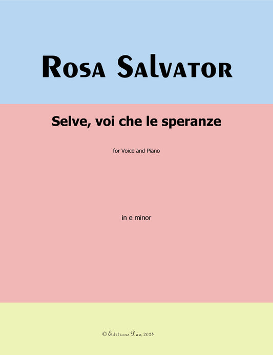 Selve, voi che le speranze, by S. Rosa