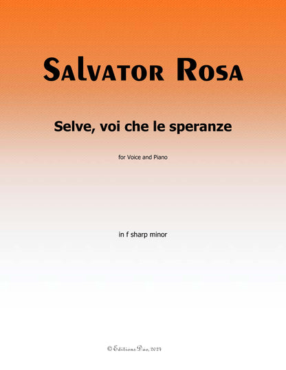 Selve, voi che le speranze, by S. Rosa