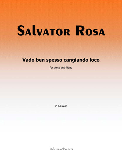 Vado ben spesso cangiando loco, by S. Rosa