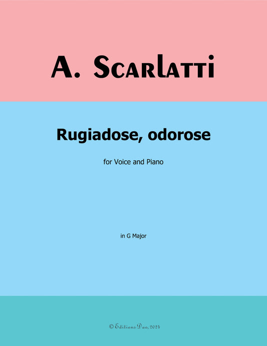 Rugiadose,odorose,by A. Scarlatti