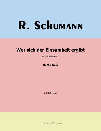 Wer sich der Einsamkeit ergibt,by R. Schumann