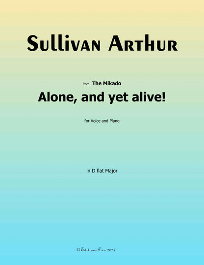 Alone, and Yet Alive! by Arthur Sullivan